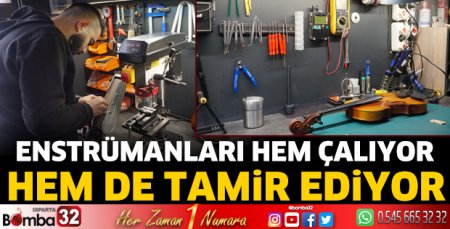 Enstrümanları hem çalıyor hem de tamir ediyor 