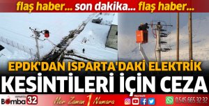 EPDK'dan Isparta'daki elektrik kesintileri için ceza