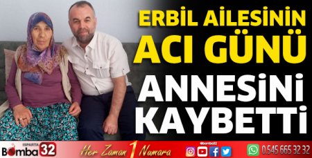 Erbil ailesinin acı günü