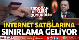 Erdoğan resmen duyurdu! İnternet satışlarına sınırlama geliyor