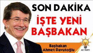 Erdoğan sonrası Başbakan Ahmet Davutoğlu