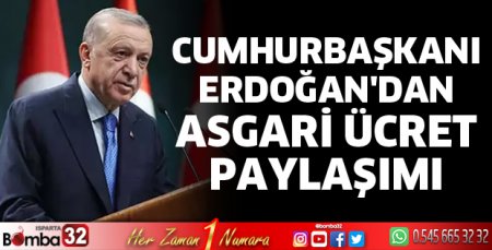 Erdoğan'dan asgari ücret paylaşımı