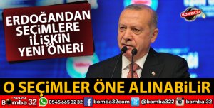ERDOĞANDAN SEÇİMLERE İLŞKİN YENİ ÖNERİ