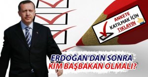 ERDOĞAN'DAN SONRA KİM BAŞBAKAN OLMALI?