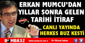 ERKAN MUMCU'DAN TARİHİ AÇIKLAMA