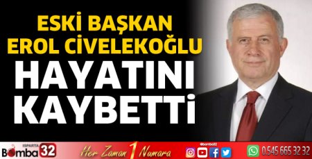 Erol Civelekoğlu hayatını kaybetti