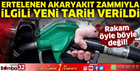 Ertelenen akaryakıt zammıyla ilgili yeni tarih verildi