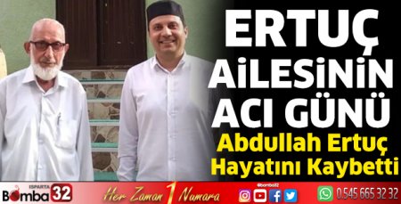 Ertuç ailesinin acı günü