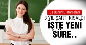 Eş durumu tayininde 3 yıl şartı 1 yıla indirildi