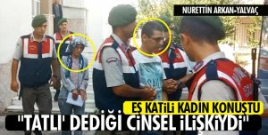 EŞ KATİLİ KADIN MAHKEMEDE KONUŞTU