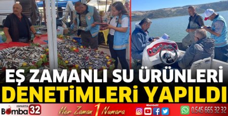 Eş zamanlı su ürünleri denetimleri yapıldı