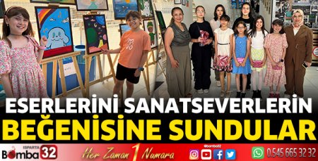 Eserlerini sanatseverlerin beğenisine sundular