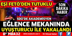 EŞİ FETÖ'DEN TUTUKLU O UYUŞTURUCU ALEMİNDE
