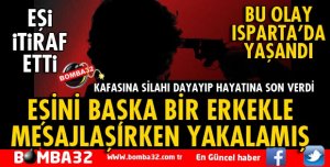 EŞİNİ BAŞKA BİR ERKEKLE MESAJLAŞIRKEN YAKALAYINCA İNTİHAR ETMİŞ