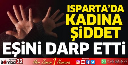 Eşini darp etti