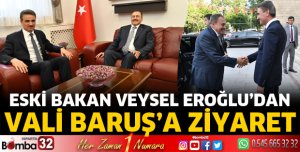 Eski Bakan Eroğlu'dan Vali Baruş'a ziyaret