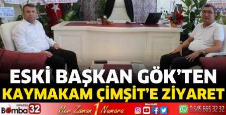 Eski Başkan Gök'ten Kaymakam Çimşit'e ziyaret