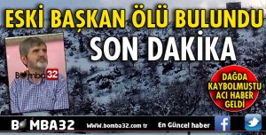 ESKİ BAŞKAN ÖLÜ BULUNDU