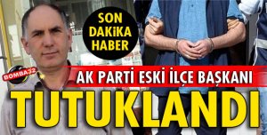 ESKİ BAŞKAN TUTUKLANDI