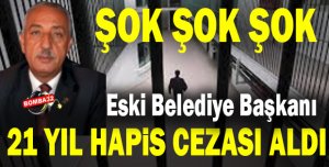 Eski Belediye Başkanı ve Personeline Ceza Yağdı