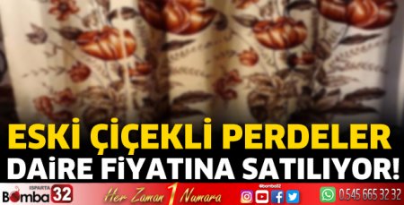 Eski çiçekli perdeler daire fiyatına satılıyor!