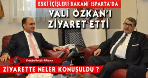 Eski İçişleri Bakanı Isparta’da
