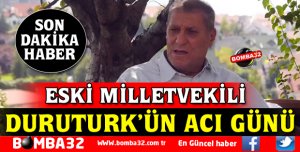 ESKİ MİLLETVEKİLİ DURUTÜRK ANNESİNİ KAYBETTİ