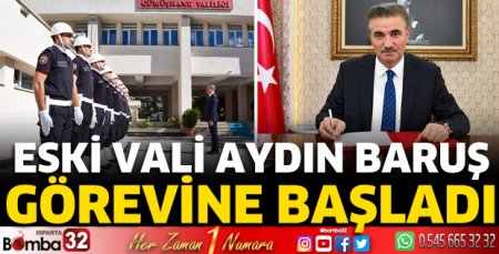 Eski vali Aydın Baruş görevine başladı