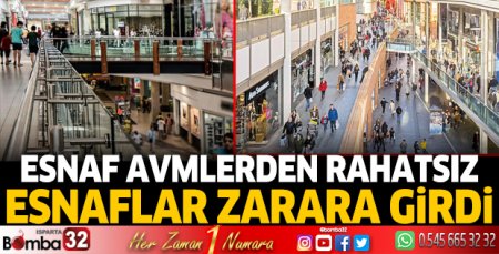 Esnaf avmlerden rahatsız