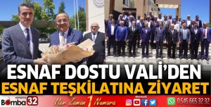 Esnaf Dostu Vali’den esnaf teşkilatına ziyaret