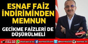 ESNAF FAİZ İNDİRİMİNDEN MEMNUN