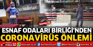 ESNAF ODALARI BİRLİĞİNDEN CORONAVİRÜS ÖNLEMİ 
