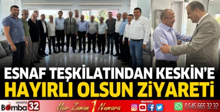 Esnaf Teşkilatından Keskin’e hayırlı olsun ziyareti 