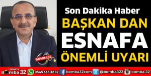 ESNAFA ÖNEMLİ UYARI