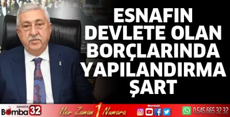 Esnafın devlete olan borçlarında yapılandırma şart