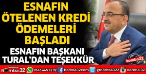 ESNAFIN ÖTELENEN KREDİ ÖDEMELERİ BAŞLADI
