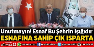 ESNAFINA SAHİP ÇIK ISPARTA