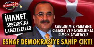 ESNAFLARDAN DARBE GİRİŞİMİNE TEPKİ