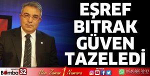 Eşref Bıtrak güven tazeledi