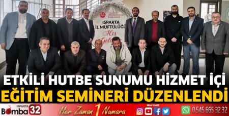 Etkili Hutbe Sunumu Hizmet İçi Eğitim Semineri düzenlendi