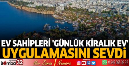 Ev sahipleri 'Günlük kiralık ev' uygulamasını sevdi