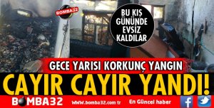 EV TAMAMEN YANARAK KULLANILAMAZ HALE GELDİ