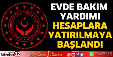 Evde Bakım Yardımı hesaplara yatırılmaya başlandı