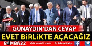 EVET BİRLİKTE AÇACAĞIZ