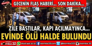 EVİNDE ÖLÜ BULUNDU