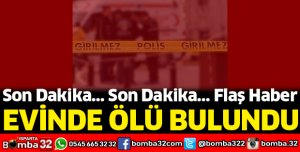 Evinde ölü bulundu