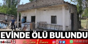 Evinde ölü bulundu
