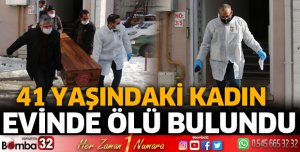 Evinde ölü bulundu