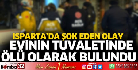 Evinin tuvaletinde ölü olarak bulundu