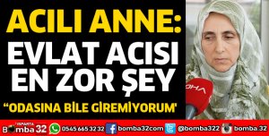 EVLAT ACISI EN ZOR ŞEY